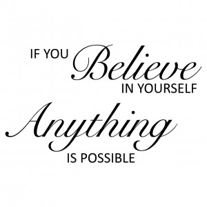 Believe in Yourself