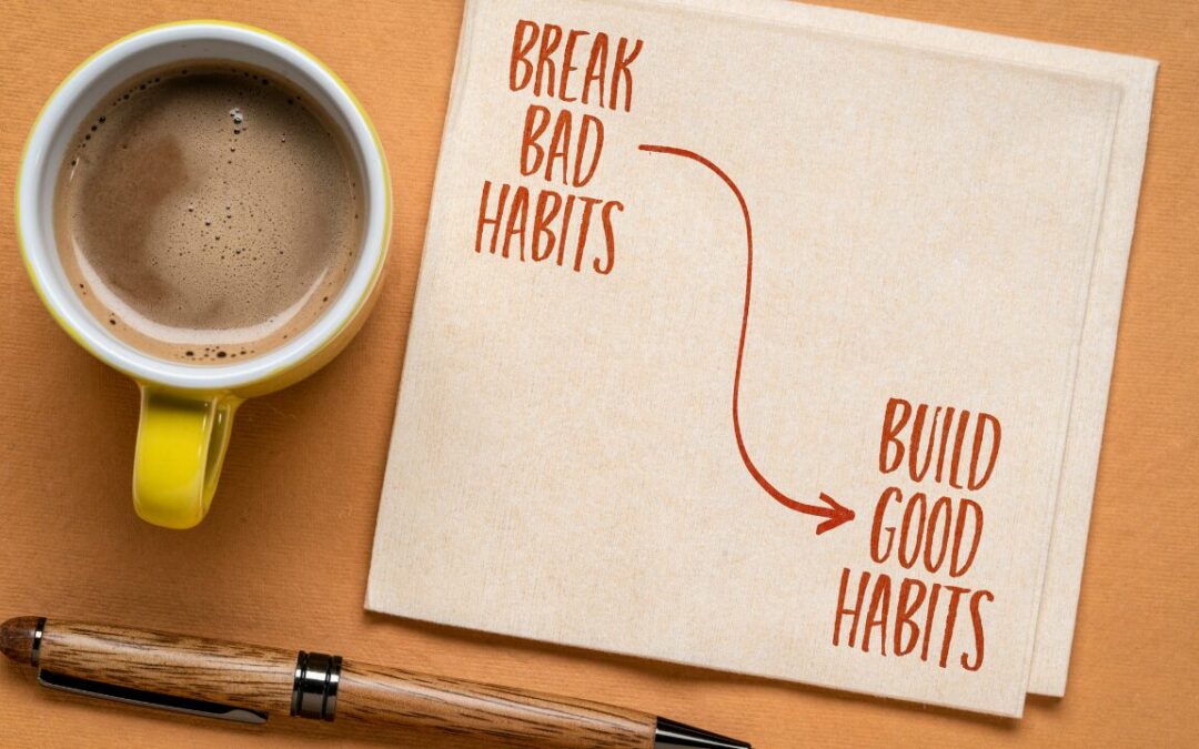 Are You Ready to Break Some Bad Habits?